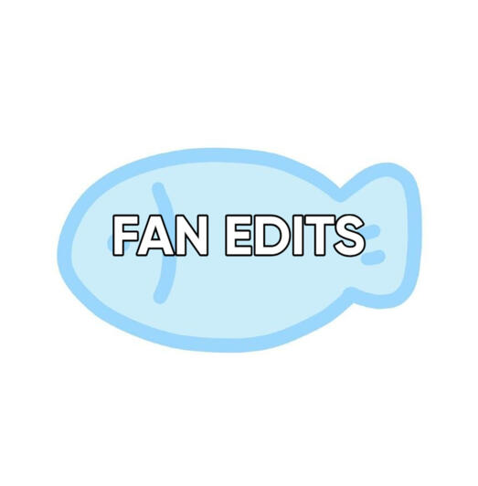 FAN EDITS FAN EDITS